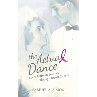 The Actual Dance: Love's Ultimate Journey Through Cancer