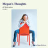 Megan's Thoughts of Motivation - Volume 2