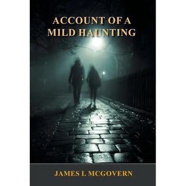 Account of a Mild Haunting