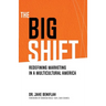 The Big Shift: Redefining Marketing in a Multicultural America
