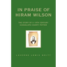 In Praise of Hiram Wilson: The Story of a 19th Century Guadalupe County Potter