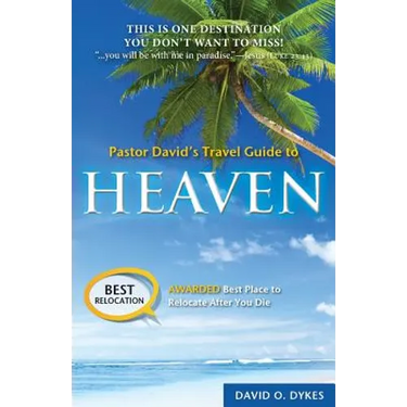 Pastor David's Travel Guide to Heaven