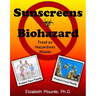 Sunscreens - Biohazard: Treat As Hazardous Waste
