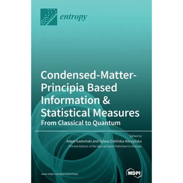 Condensed-Matter-Principia Based Information & Statistical Measures: From Classical to Quantum