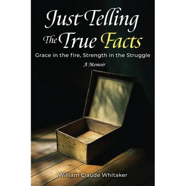 Just Telling the True Facts: Grace in the fire, Strength in the Struggle