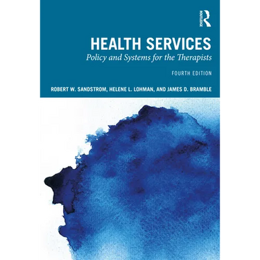 Health Services: Policy and Systems for the Therapists