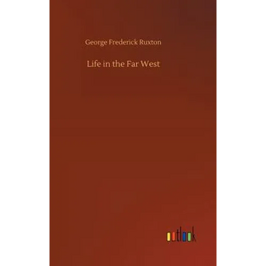 Life in the Far West