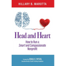 Head and Heart: How to Run a Smart and Compassionate Nonprofit