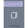 C. W. Post, the Hour and the Man: A Biography with Genealogical Supplement