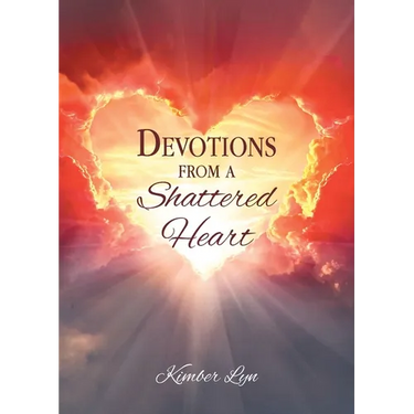 Devotions From A Shattered Heart