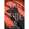 The Beast Beside Me
