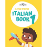 Il mio primo Italian Book 1: My first Italian Book 1