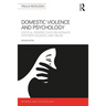 Domestic Violence and Psychology: Critical Perspectives on Intimate Partner Violence and Abuse