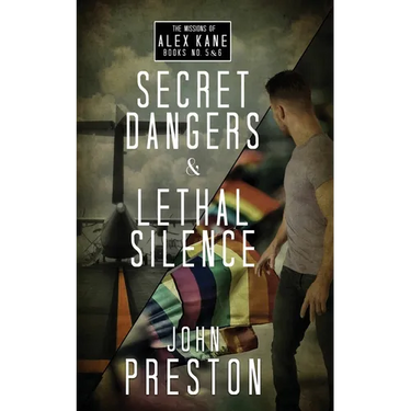 Secret Dangers / Lethal Silence: The Alex Kane Missions Bks 5 & 6