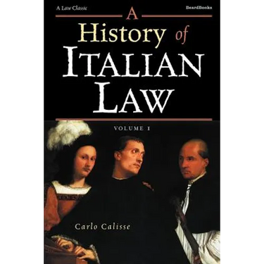 A History of Italian Law: Volume I