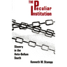 Peculiar Institution: Slavery in the Ante-Bellum South