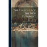 The Churches of the New Testament