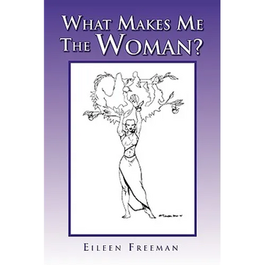 What Makes Me the Woman?
