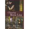 Chasing Mona Lisa