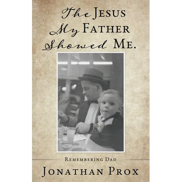 The Jesus My Father Showed Me.