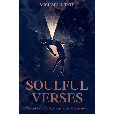 Soulful Verses: Chronicles of Life, Struggle, and Redemption
