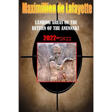 Landing Areas of the Return of the Anunnaki