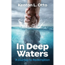 In Deep Waters: A Journey to Redemption