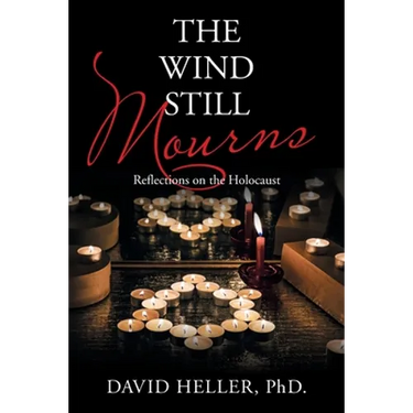 The Wind Still Mourns: Reflections on the Holocaust