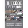 The Edge of the Law: Street Vendors and the Erosion of Citizenship in São Paulo