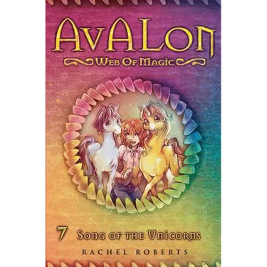 Song of the Unicorns: Avalon Web of Magic Book 7