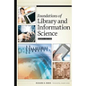 Foundations of Library and Information Science, Fourth Edition