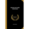 Histoire du Conflit Américaine