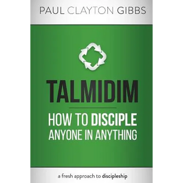 Talmidim: How to Disciple Anyone in Anything