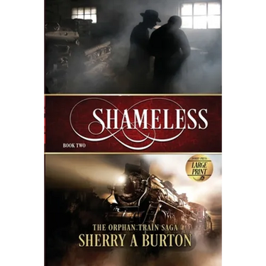 Shameless: The Orphan Train Saga Large Print