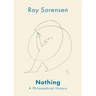 Nothing: A Philosophical History