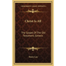 Christ Is All: The Gospel Of The Old Testament, Genesis