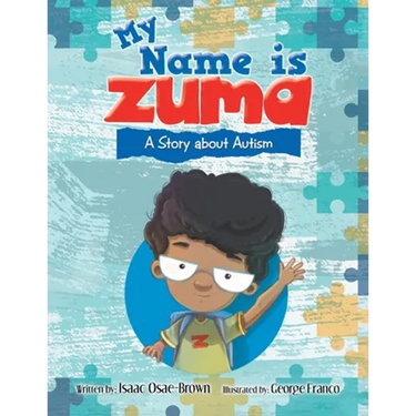 My Name Is Zuma: A Story About Autism