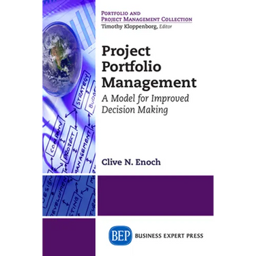 Project Portfolio Management: A Model for Improved Decision-Making