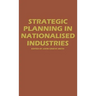 Strategic Planning in Nationalized Industries