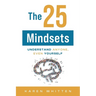 The 25 Mindsets: Understand Anyone, Even Yourself