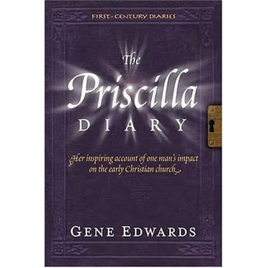 The Priscilla Diary: A First-Century Story of the Early Church