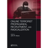 Online Terrorist Propaganda, Recruitment, and Radicalization