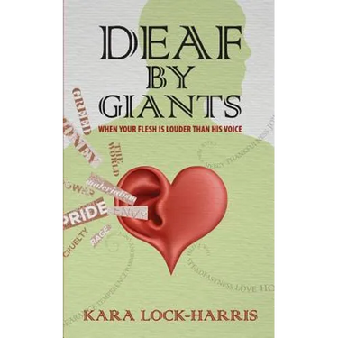 Deaf By Giants: When Your Flesh is Louder Than His Voice