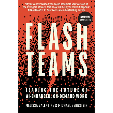 Flash Teams: Leading the Future of Ai-Enhanced, On-Demand Work