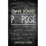 Own Your Purpose