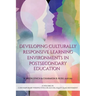 Developing Culturally Responsive Learning Environments in Postsecondary Education