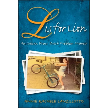 L Is for Lion: An Italian Bronx Butch Freedom Memoir