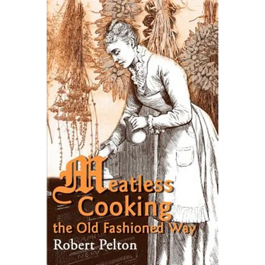 Meatless Cooking the Old Fashioned Way