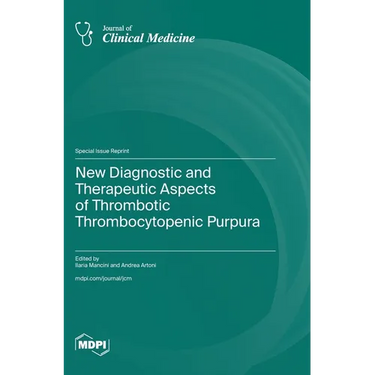 New Diagnostic and Therapeutic Aspects of Thrombotic Thrombocytopenic Purpura