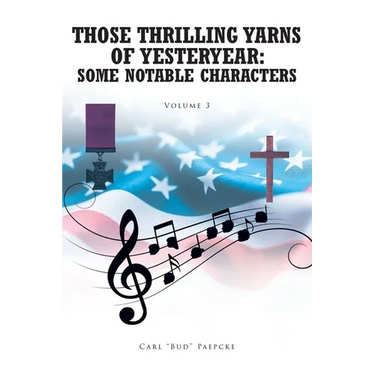 Those Thrilling Yarns of Yesteryear: Some Notable Characters: Volume 3